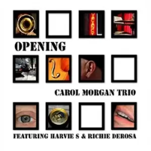 Image of Opening by Carol Morgan Trio featuring Harvie S & Richie Derosa CD Album