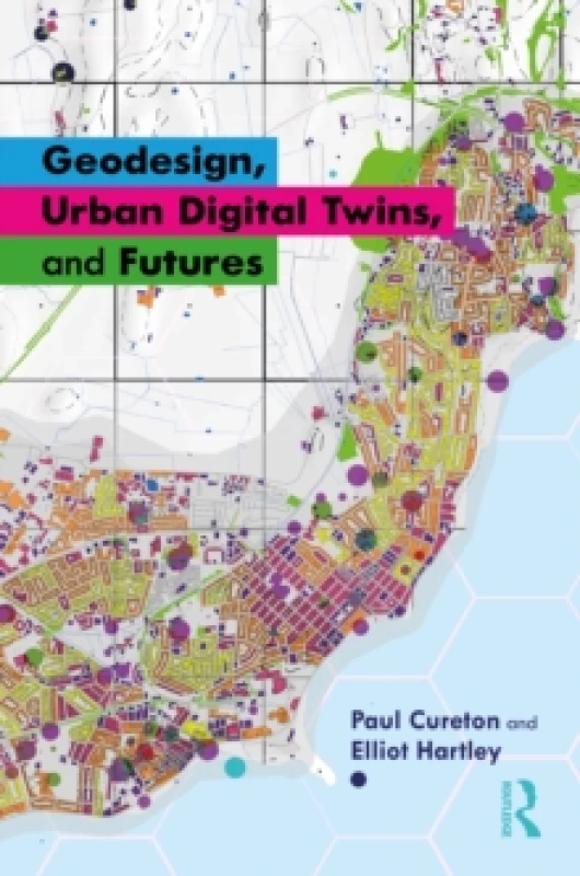 Image of Geodesign, Urban Digital Twins, and Futures Paperback / softback