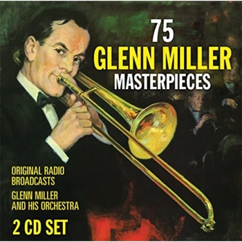Image of Glenn Miller and His Orchestra - 75 Glenn Miller Masterpieces CD