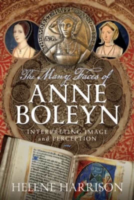 Image of The Many Faces of Anne Boleyn. Hardback. By Helene Harrison Books