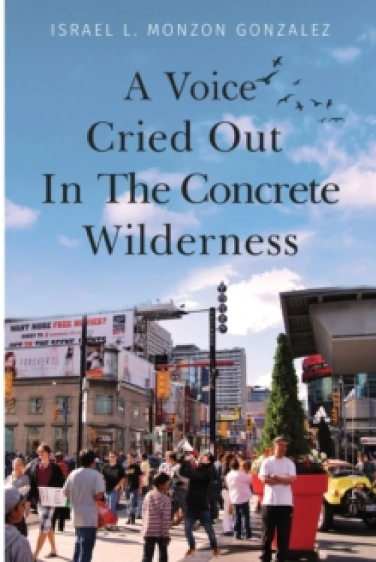 Image of A Voice Cried Out In The Concrete Wilderness Paperback / softback