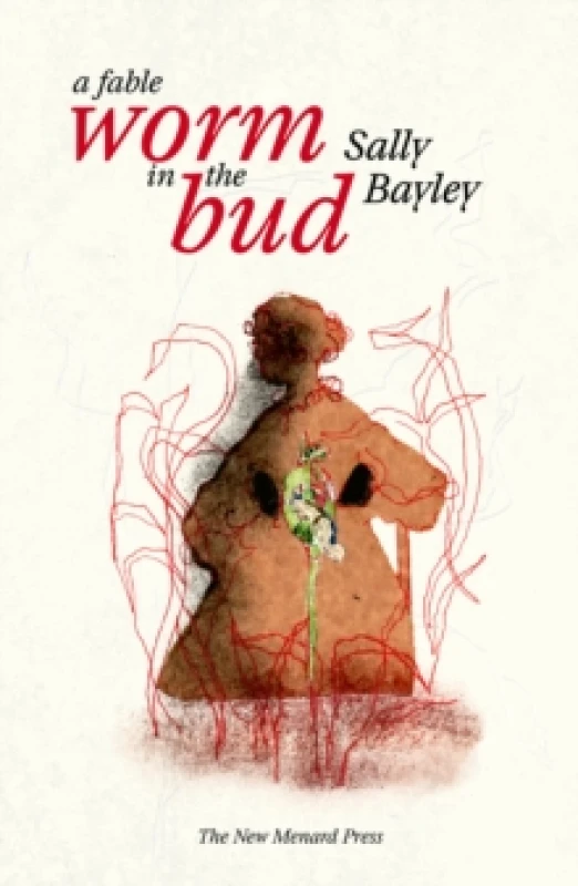 Image of Worm in the bud : A Fable Paperback / softback