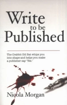 Image of Write to Be Published by Nicola Morgan Paperback