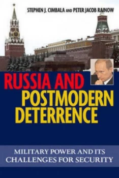 Image of Russia and Postmodern Deterrence by Stephen J. Cimbala Paperback
