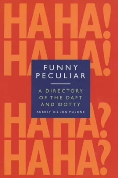 Image of Funny Peculiar by A Dillon-Malone Hardback