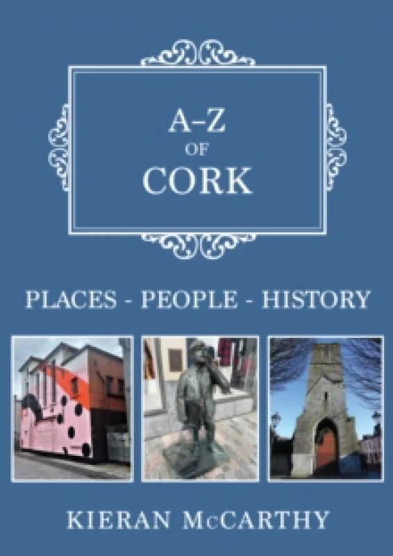 Image of A-Z of Cork : Places-People-History Paperback / softback