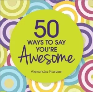 Image of 50 ways to say youre awesome