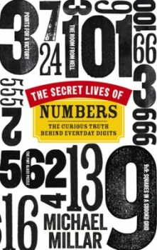 Image of The Secret Lives of Numbers by Michael Millar Hardback