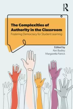 Image of The Complexities of Authority in the ClassroomFostering Democracy for Student Learning
