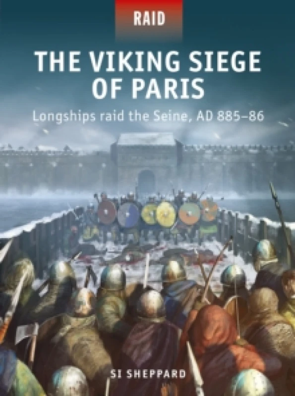 Image of The Viking Siege of Paris : Longships raid the Seine, AD 885-86 Paperback / softback