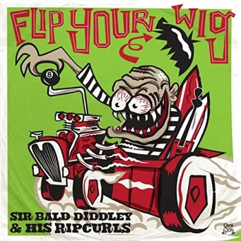 Image of Sir Bald Diddley & His Ripcurls - Flip Your Wig Vinyl