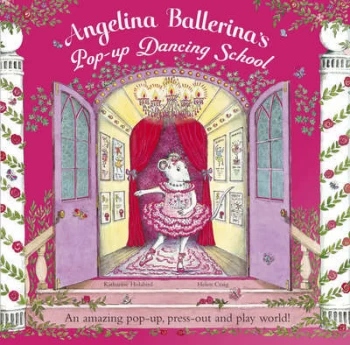 Image of Angelina Ballerinas Pop-Up Dancing School by Katharine Holabird Hardback