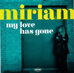 Image of My Love Has Gone/There Goes My Babe by Miriam Vinyl Album