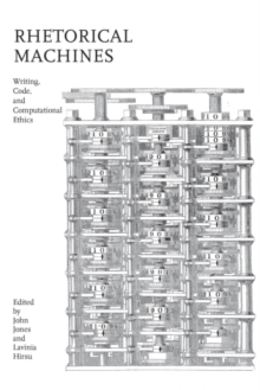 Image of Rhetorical Machines. Hardback. By John Jones, Lavinia Hirsu Books