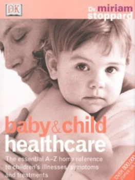 Image of Baby and Child Healthcare by Miriam Stoppard Hardback