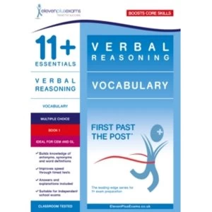 Image of 11+ Essentials Verbal Reasoning: Vocabulary Book 1 : First Past the Post
