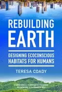 Image of rebuilding earth designing ecoconscious habitats for humans