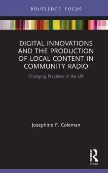 Image of Digital Innovations and the Production of Local Content in Community RadioChanging Practices in the UK