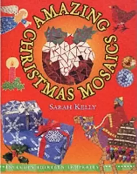 Image of Amazing Christmas Mosaics by Sarah Kelly