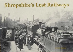 Image of Shropshires Lost Railways by David James Paperback