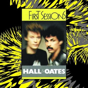 Image of First Sessions by Hall & Oates CD Album