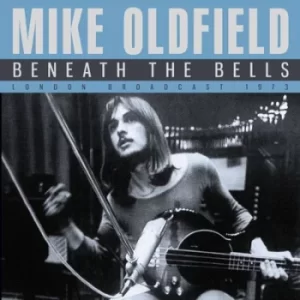 Image of Beneath the Bells London Broadcast 1973 by Mike Oldfield CD Album