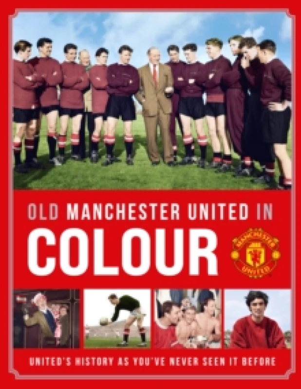 Image of Old Manchester United in Colour Hardback