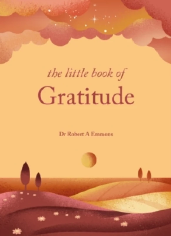 Image of The Little Book of Gratitude : Create a life of happiness and wellbeing by giving thanks Hardback