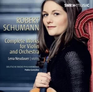 Image of Robert Schumann Complete Works for Violin and Orchestra by Robert Schumann CD Album