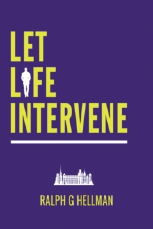 Image of Let Life Intervene. Paperback. By Ralph G Hellman Books