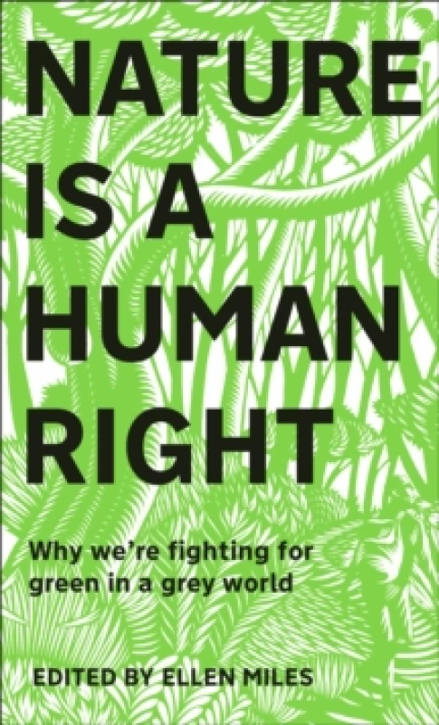 Image of Nature Is a Human Right. Hardback. By Ellen Miles Books