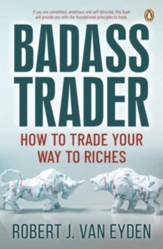 Image of Badass Trader : How to Trade Your Way to Riches Paperback / softback