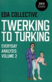 Image of Twerking to Turking by Alfie Bown Paperback