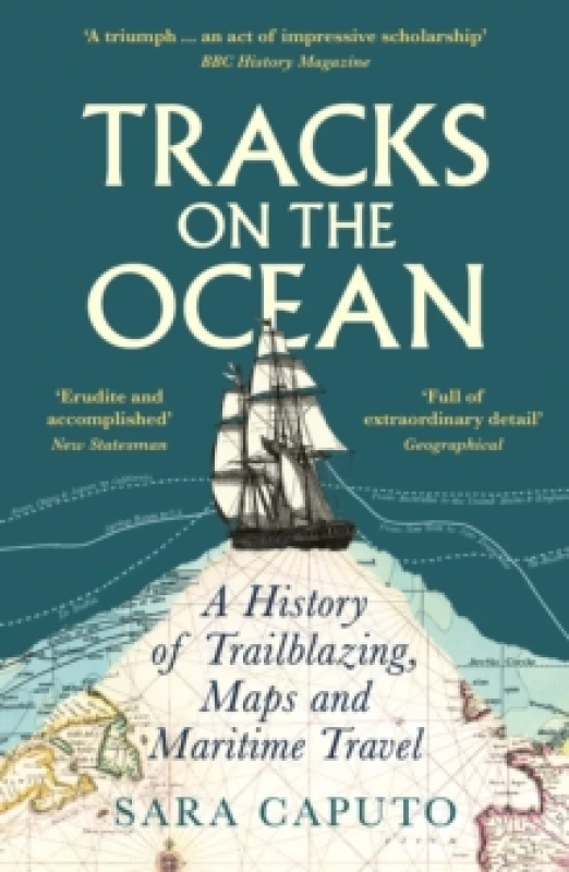 Image of Tracks on the Ocean : A History of Trailblazing, Maps and Maritime Travel Paperback / softback
