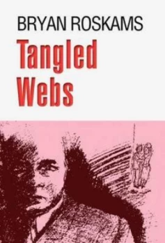 Image of Tangled Webs by Bryan Roskams Book