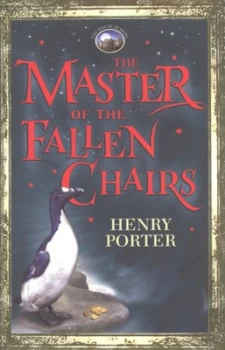 Image of The Master of the Fallen Chairs by Henry Porter Hardback