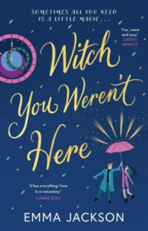 Image of Witch You Weren't Here : A spellbinding and heartwarming magical romance for 2026 Paperback / softback