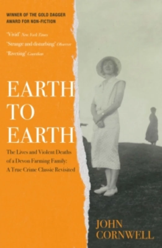 Image of Earth to Earth : Lives and Violent Deaths of a Devon Farming Family: A True Crime Classic Revisited Hardback