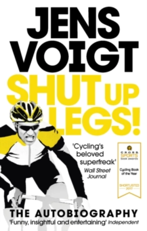 Image of Shut up Legs! : My Wild Ride On and Off the Bike Paperback / softback