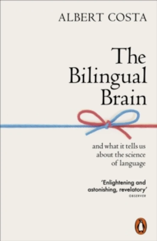 Image of The Bilingual Brain and What It Tells Us About the Science of Language. Paperback. By Albert Costa Books