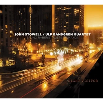 Image of John Stowell & Ulf Bandgren Quartet - Night Visitor CD