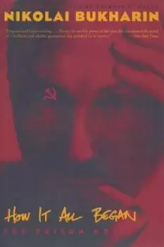 Image of How It All Began by Nikolai Bukharin