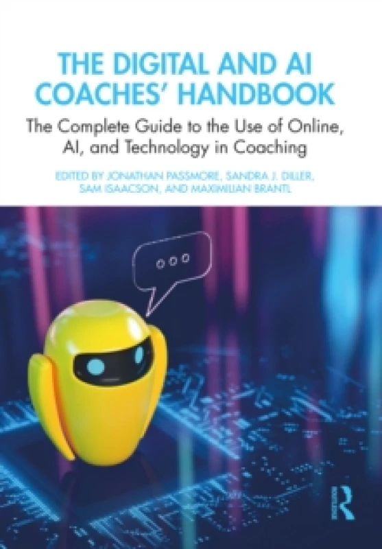 Image of The Digital and AI Coaches' Handbook : The Complete Guide to the Use of Online, AI, and Technology in Coaching Paperback / softback