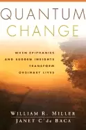 Image of quantum change when epiphanies and sudden insights transform ordinary lives