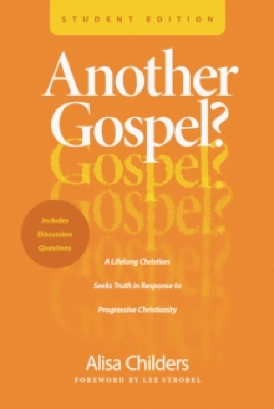 Image of Another Gospel? Student Edition : A Lifelong Christian Seeks Truth in Response to Progressive Christianity Paperback
