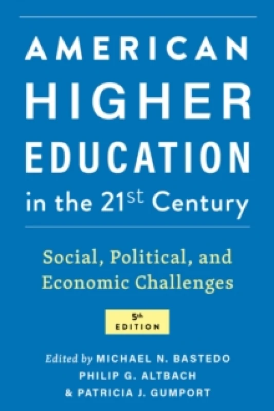 Image of American Higher Education in the Twenty-First Century : Social, Political, and Economic Challenges Paperback / softback