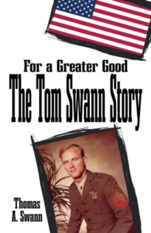 Image of For a Greater Good: The Tom Swann Story Paperback / softback