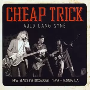 Image of Auld Lang Syne New Years Eve Broadcast 1979 Forum LA by Cheap Trick CD Album