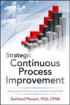 Image of Strategic Continuous Process Improvement by Gerhard J Plenert Hardback