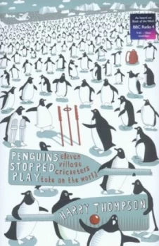 Image of Penguins Stopped Play by Harry Thompson Hardback